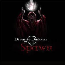 Diversity Of Darkness : Spawn